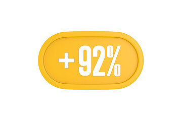 92 Percent increase 3d sign in yellow isolated on white background, 3d illustration.