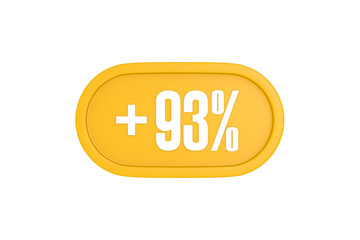 93 Percent increase 3d sign in yellow isolated on white background, 3d illustration.