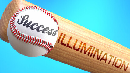 Success in life depends on illumination - pictured as word illumination on a bat, to show that illumination is crucial for successful business or life., 3d illustration
