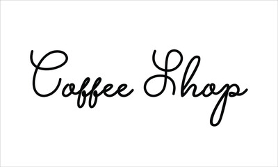 Coffee Shop Typography Hand written Black text lettering and Calligraphy phrase isolated on the White background