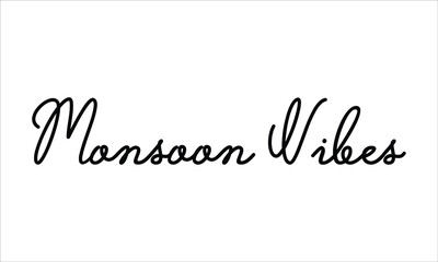 Monsoon Vibes Typography Hand written Black text lettering and Calligraphy phrase isolated on the White background