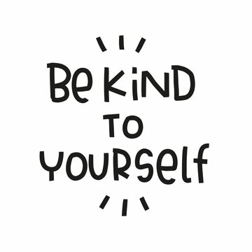 Mental health and wellness be kind to yourself quote vector design. 