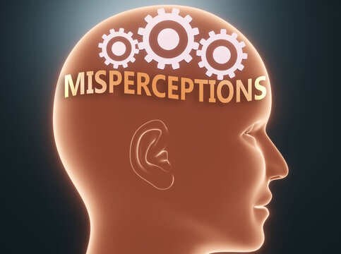 Misperceptions inside human mind - pictured as word Misperceptions inside a head with cogwheels to symbolize that Misperceptions is what people may think about, 3d illustration