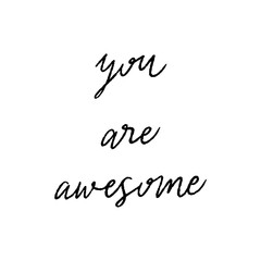 You are awesome hand lettering on white background