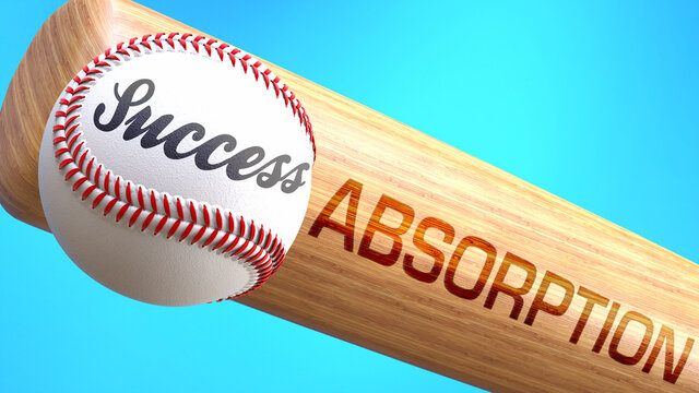 Success In Life Depends On Absorption - Pictured As Word Absorption On A Bat, To Show That Absorption Is Crucial For Successful Business Or Life., 3d Illustration