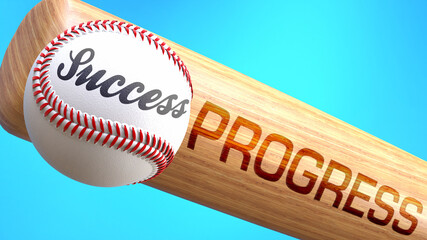 Success in life depends on progress - pictured as word progress on a bat, to show that progress is crucial for successful business or life., 3d illustration