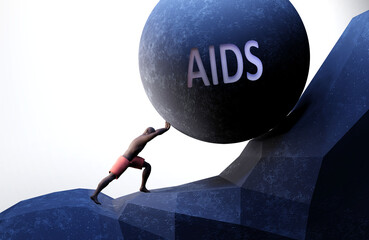 Naklejka na ściany i meble Aids as a problem that makes life harder - symbolized by a person pushing weight with word Aids to show that Aids can be a burden that is hard to carry, 3d illustration