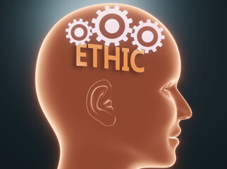 Ethic inside human mind - pictured as word Ethic inside a head with cogwheels to symbolize that Ethic is what people may think about and that it affects their behavior, 3d illustration