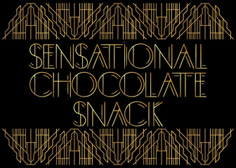 Fototapeta na wymiar Art Deco Sensational Chocolate Snack text. Decorative greeting card, sign with vintage letters.