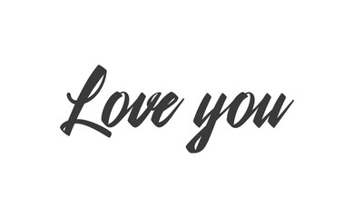 Love you, hand drawn lettering text. Handwritten style type.
