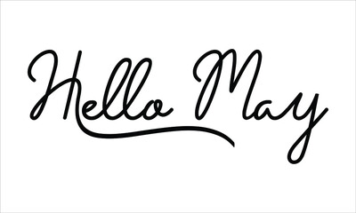 Hello May Hand written script Typography Black text lettering and Calligraphy phrase isolated on the White background 