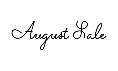 August Sale Hand written script Typography Black text lettering and Calligraphy phrase isolated on the White background 