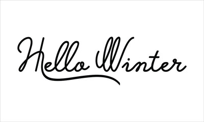 Naklejka na ściany i meble Hello Winter Hand written script Typography Black text lettering and Calligraphy phrase isolated on the White background 
