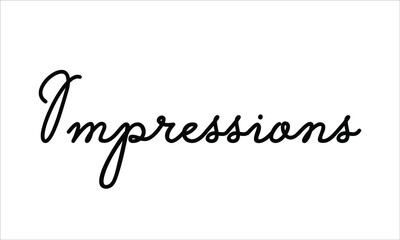 Impressions Hand written script Typography Black text lettering and Calligraphy phrase isolated on the White background 