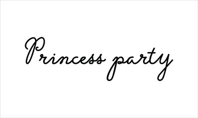 Princess party Hand written script Typography Black text lettering and Calligraphy phrase isolated on the White background 