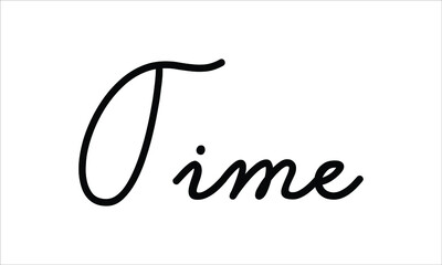 Time Hand written script Typography Black text lettering and Calligraphy phrase isolated on the White background 