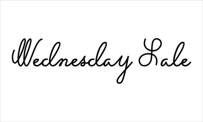 Wednesday Sale Hand written script Typography Black text lettering and Calligraphy phrase isolated on the White background 