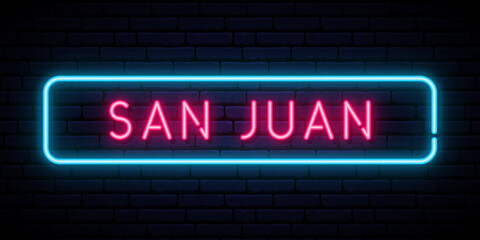 San Juan neon sign. Bright light signboard. Vector banner.