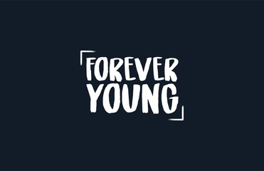 Fototapeta na wymiar Tee Graphic Typography Forever Young Vector Illustration