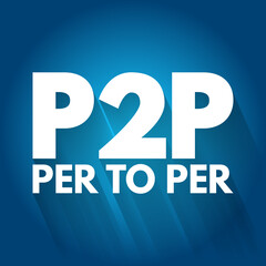 P2P - Per to Per acronym, technology concept background