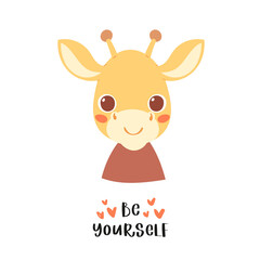 Simple portrait, pretty little animal avatar with lettering quote. Cute giraffe head Scandinavian vector illustration. Doodle icon for kids cards, baby shower, posters, b-day invitation, clothes