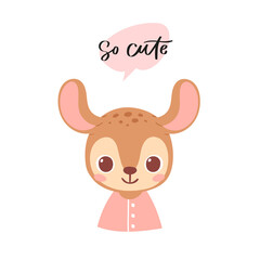 Simple portrait, pretty little animal avatar with lettering quote. Cute deer head Scandinavian vector illustration. Doodle icon for kids cards, baby shower, posters, b-day invitation, clothes