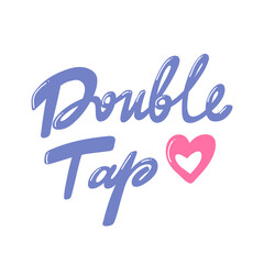 Double tap. Retro card for decorative design. Vector illustration banner, card, postcard. Modern hand drawn font Hand drawn vector illustration. quote calligraphy for decoration design