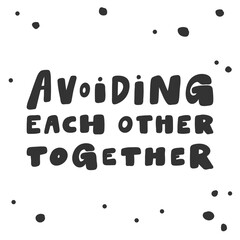 Avoiding each other together. covid-19 Sticker for social media content. Vector hand drawn illustration design. 