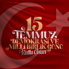 July 15 Democracy and National Unity Day (Turkish:15 Temmuz Demokrasi ve Milli Birlik Gunu) Social Media, Greeting Card, Billboard Design