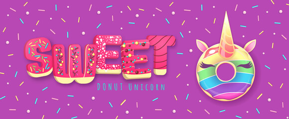 Typography banner with Fantasy fairytale Sweet donut like unicorn. Junk fast food.