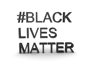 3D Rendering of text saying hash tag black lives matter