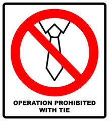 Operation prohibited with tie ban or stop sign, tie forbidden symbol. Vector illustration isolated on white. Warning banner