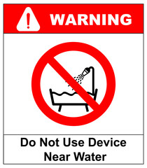 Do not use this device in a bathtub, shower, or water-filled reservoir sign. Vector illustration