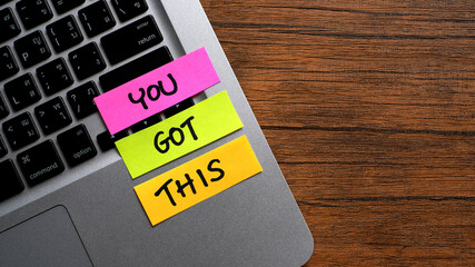 You Got This message concept written post it on laptop keyboard.