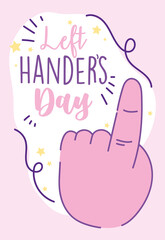 left handers day, hand first gesture cartoon celebration inscription