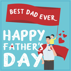 Father's Day card with super dad and son sits on his shoulders holds the Best Dad Ever flag.
