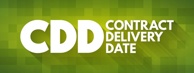 CDD - Contract Delivery Date acronym, business concept background