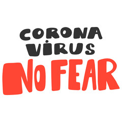 Corona Virus No Fear. Covid-19. Sticker for social media content. Vector hand drawn illustration design. 