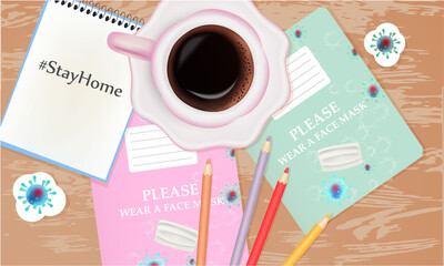 Stay Home illustration with school notebooks, cup of coffee, pencils, stickers. Coronavirus banner. Top view