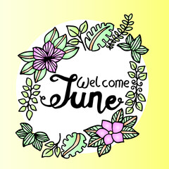 Welcome June, hand lettering calligraphy.
