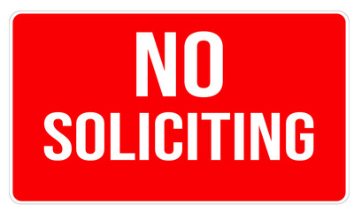 No Soliciting notice sign prohibiting people from entering or knocking with the intent of Solicitation.