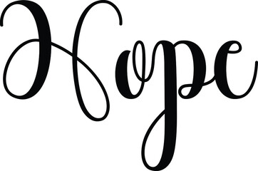 Hope Handwritten Font Typography Text Positive Quote
on White Background