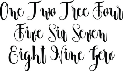 one Two Tree Four Five Six Seven Eight Nine Zero  Hand Written Typography word modern 
Calligraphy Text 