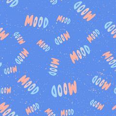 Fototapeta premium Mood. Retro pattern for print design. Cartoon vector illustration. Romantic seamless texture design. Hand drawn calligraphy lettering vector illustration.