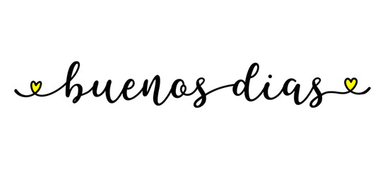 Hand sketched BUENOS DIAS quote in Spanish as ad, web banner. Translated Good Day. Lettering for banner, header, card, poster, flyer