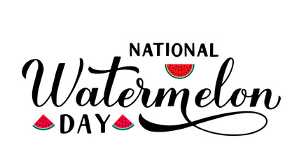 National Watermelon Day calligraphy hand lettering isolated on white. Funny American holiday celebrate August 3. Vector template for typography poster, sticker, banner, sticker, t-shirt, etc