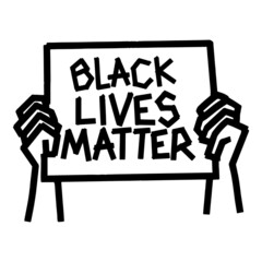 Hand-drawn lettering and illustration of the words "Black Lives Matter" on carton banner in men's hand. Racism banner, discrimination problems.