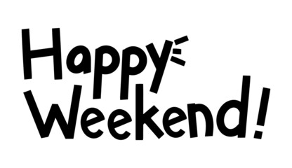 Hand drawn lettering Happy Weekend!. Handwritten calligraphy design.