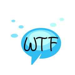 WTF Hand draw dialog words of Colorful. Bubble talk phrases. Online chat clouds with different words comments information shapes. Vector illustration.