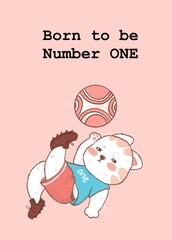 Cute cat bicycle jump kick a ball in the air, born to be number one word, idea for kid stuff printing, greeting card, baby shower card